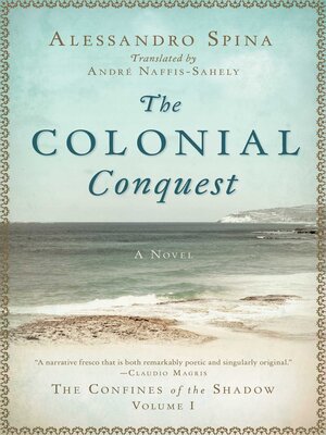 cover image of The Colonial Conquest: the Confines of the Shadow Volume I